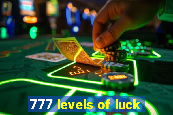 777 levels of luck