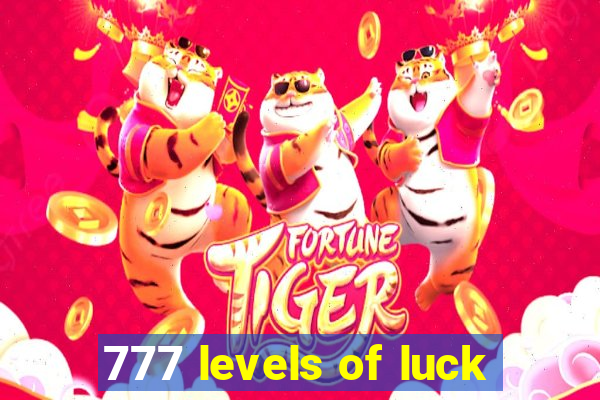 777 levels of luck