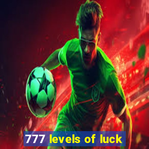 777 levels of luck