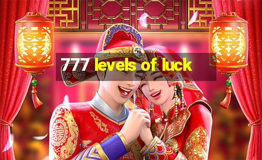 777 levels of luck