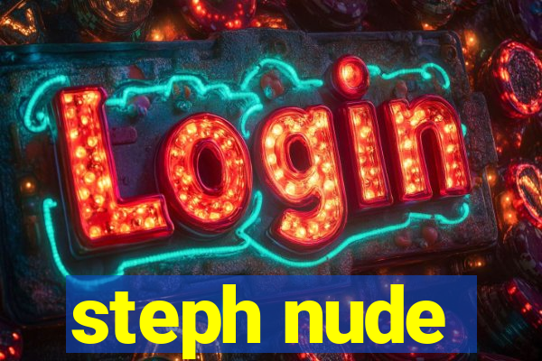 steph nude