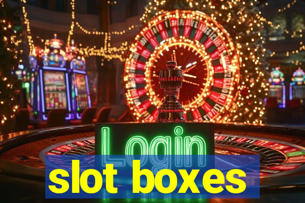 slot boxes