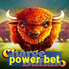 power bet