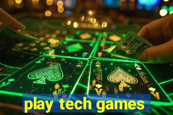 play tech games