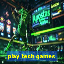 play tech games