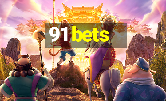 91 bets