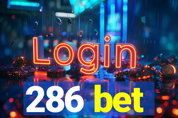 286 bet