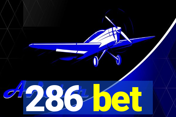 286 bet