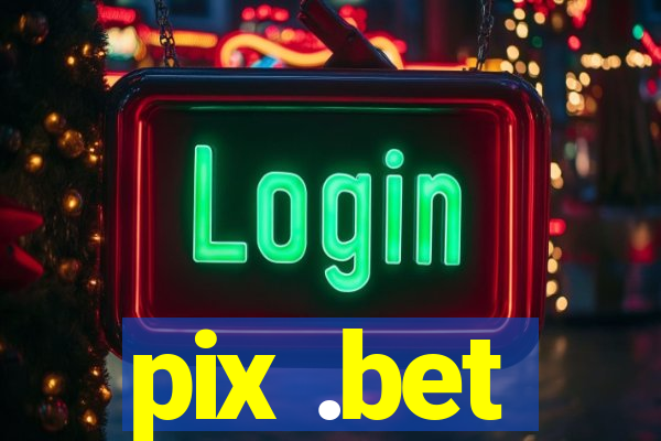 pix .bet