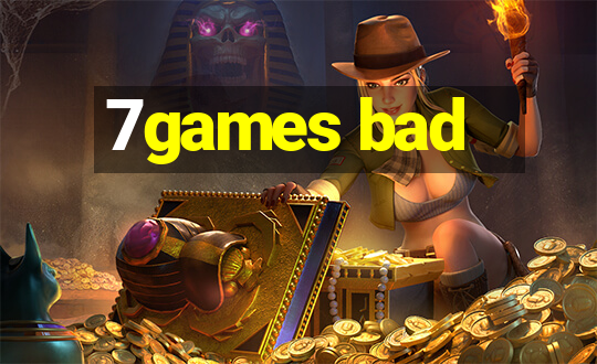 7games bad