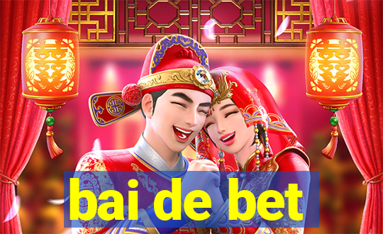 bai de bet