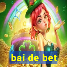 bai de bet