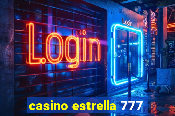 casino estrella 777