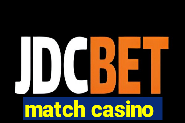 match casino