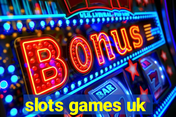 slots games uk