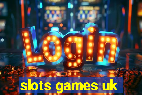 slots games uk