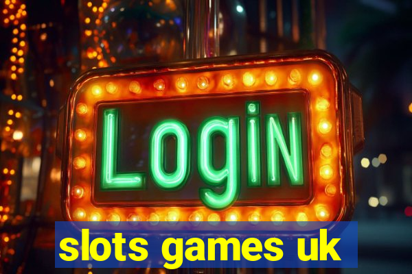 slots games uk