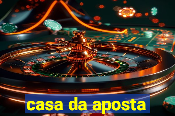 casa da aposta