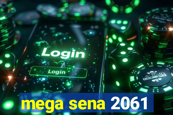 mega sena 2061