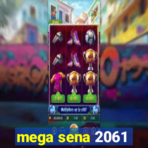 mega sena 2061