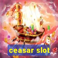 ceasar slot