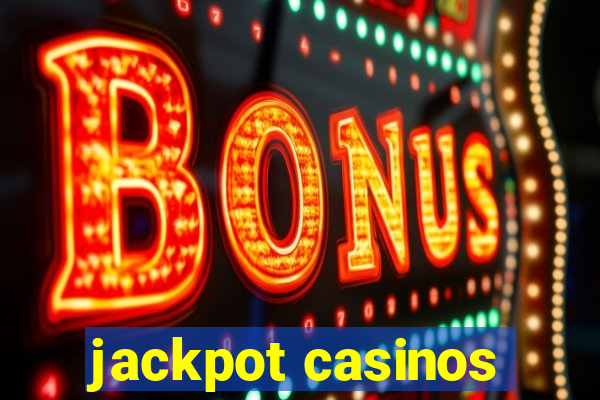 jackpot casinos