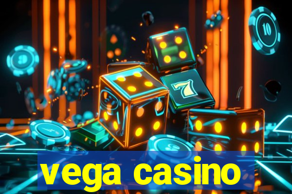 vega casino