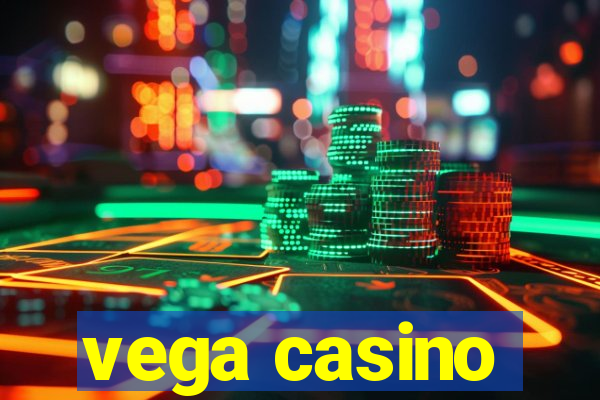 vega casino