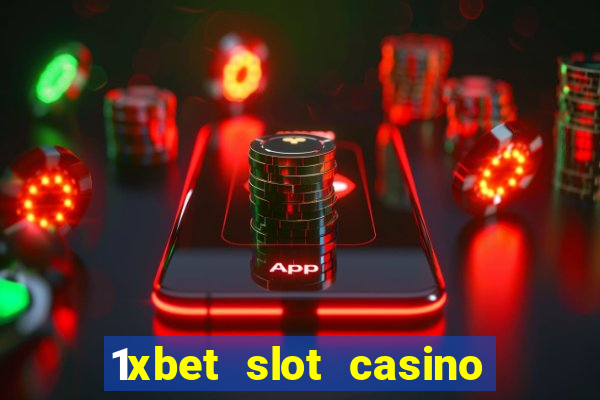 1xbet slot casino online free