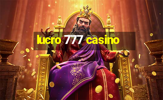 lucro 777 casino