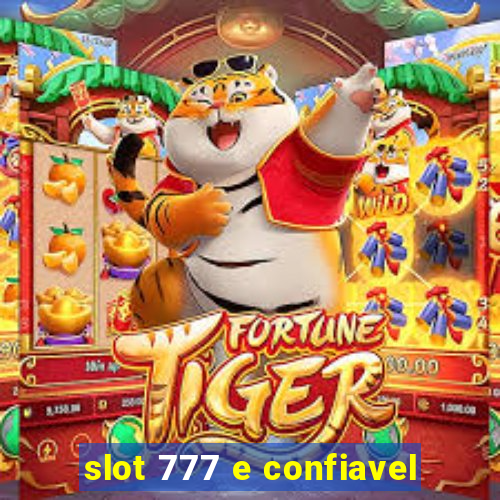 slot 777 e confiavel