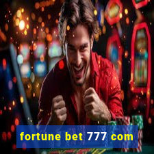 fortune bet 777 com