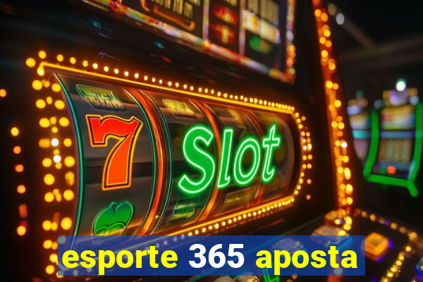 esporte 365 aposta