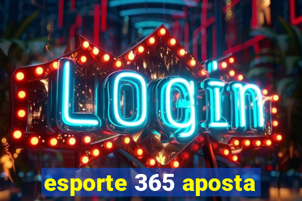 esporte 365 aposta