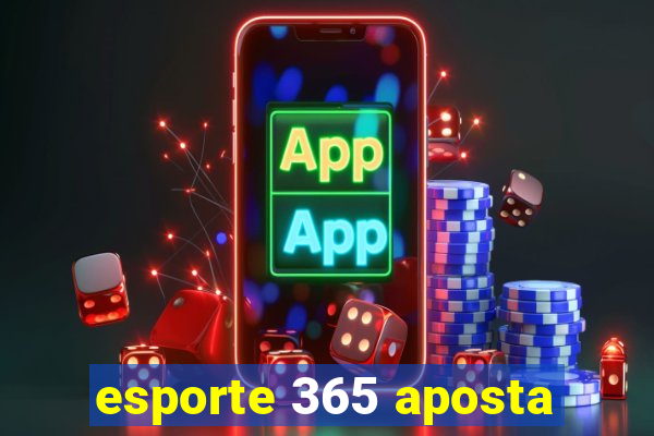 esporte 365 aposta