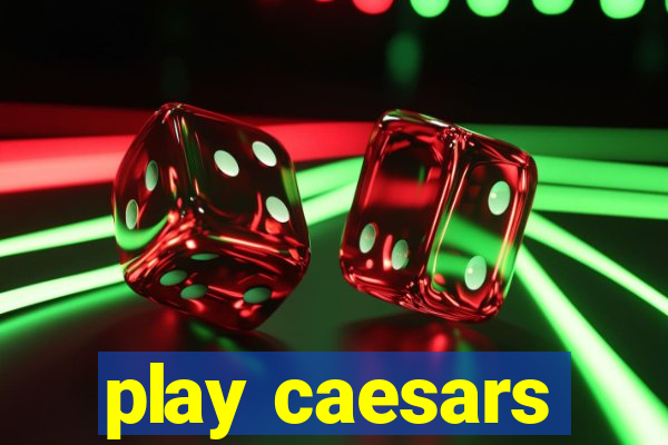 play caesars