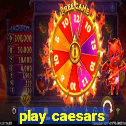 play caesars