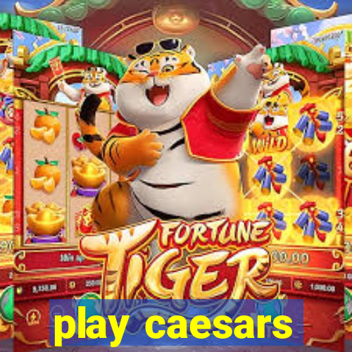 play caesars