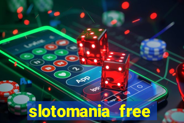 slotomania free slots casino games