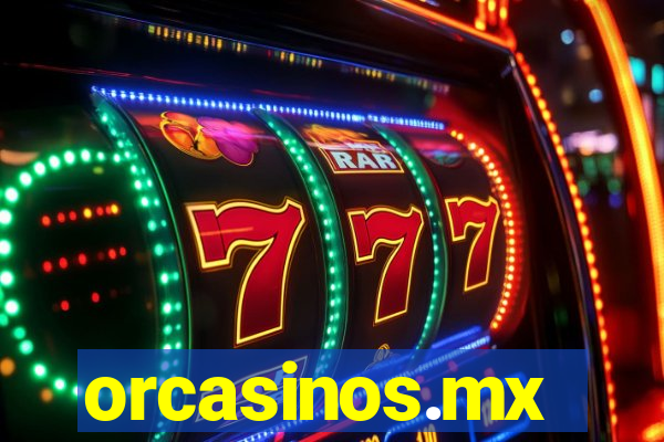 orcasinos.mx