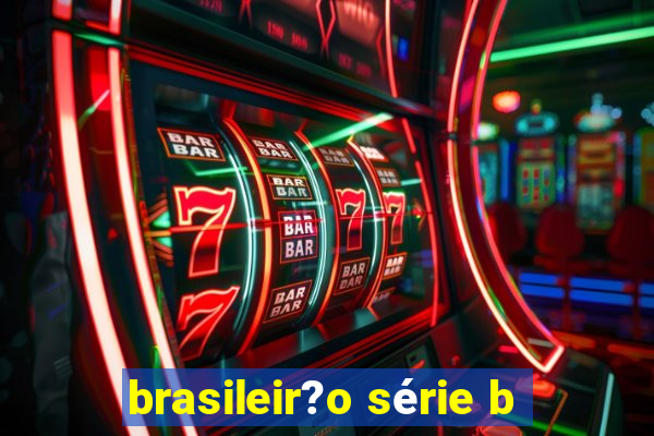 brasileir?o série b