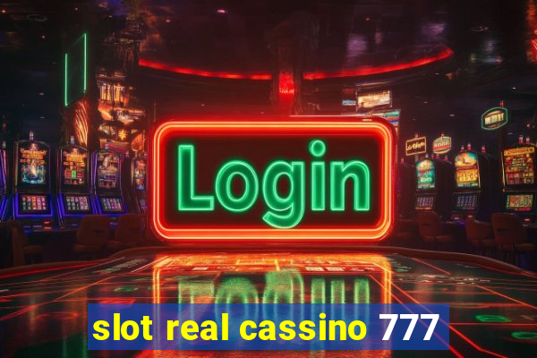 slot real cassino 777