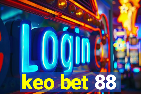 keo bet 88