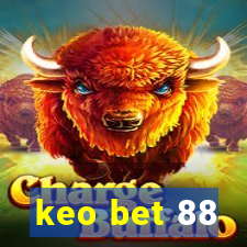 keo bet 88