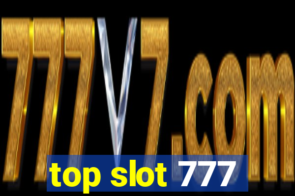 top slot 777