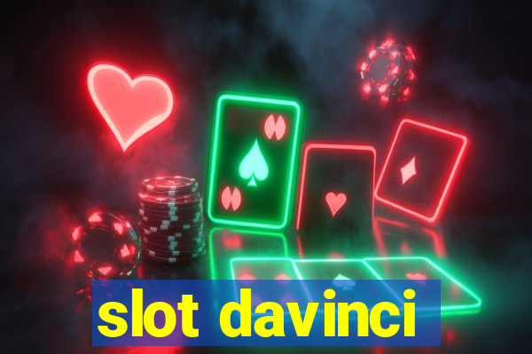 slot davinci