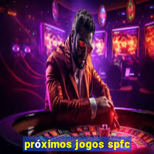 próximos jogos spfc