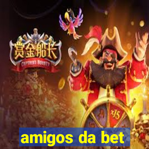 amigos da bet