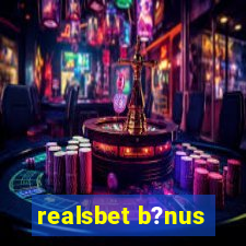 realsbet b?nus