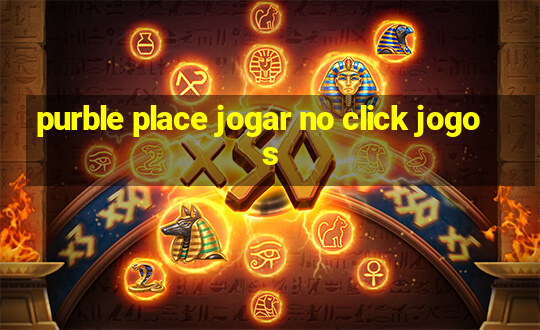 purble place jogar no click jogos